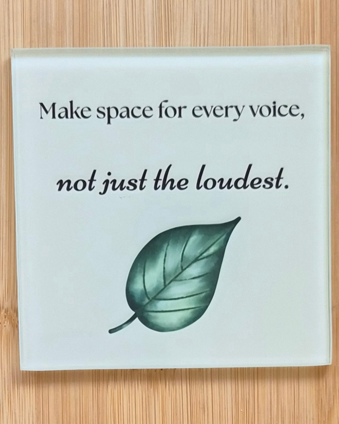 “Make Space for Every Voice” Coaster